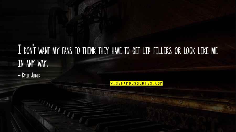 Struber Pvc Quotes By Kylie Jenner: I don't want my fans to think they