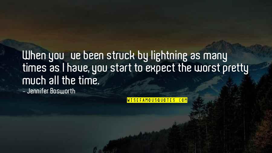 Struck By Lightning Best Quotes By Jennifer Bosworth: When you've been struck by lightning as many