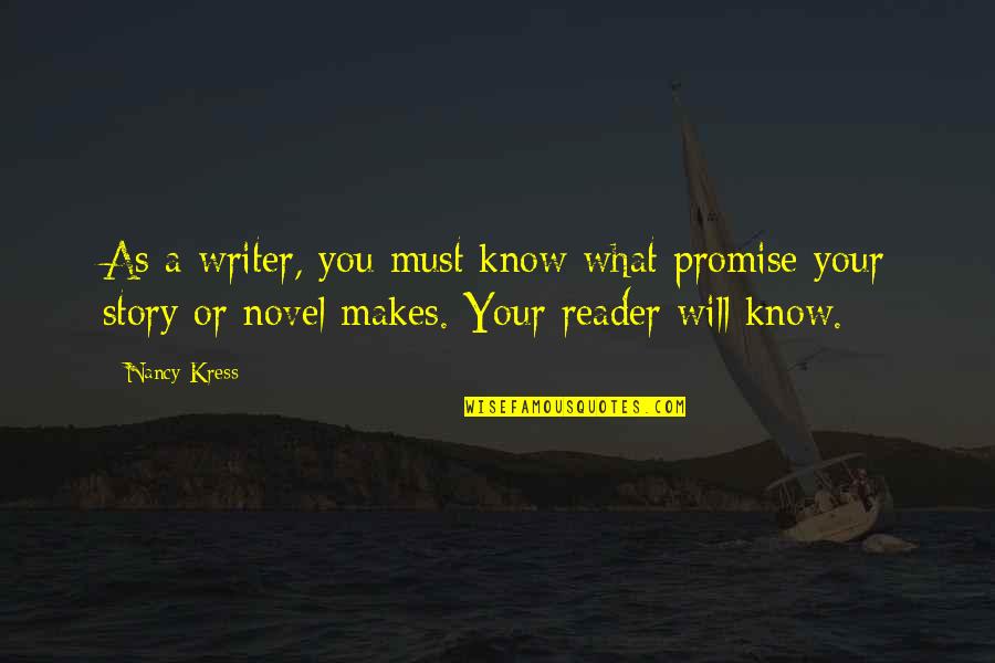 Structionism Quotes By Nancy Kress: As a writer, you must know what promise Structionism Quotes By Nancy Kress: As a writer, you must know what promise