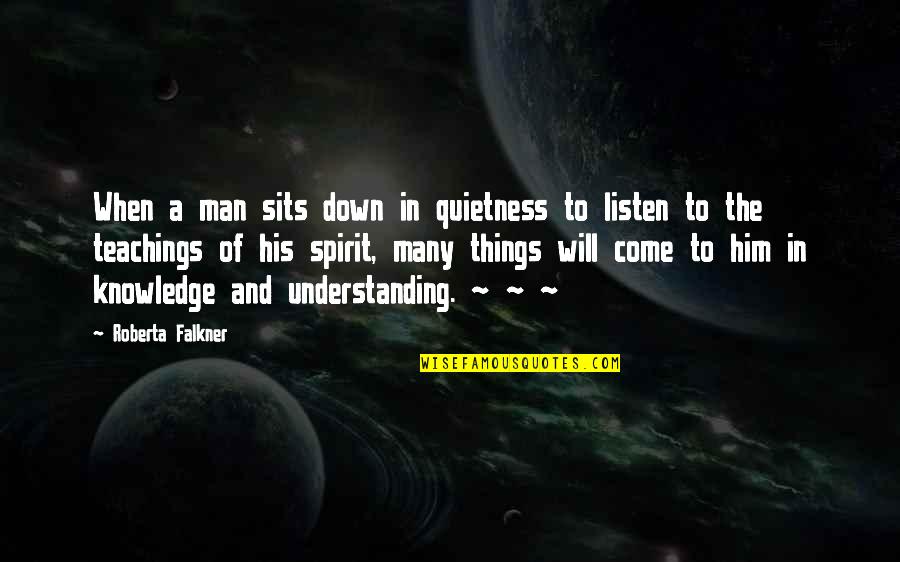 Structionism Quotes By Roberta Falkner: When a man sits down in quietness to Structionism Quotes By Roberta Falkner: When a man sits down in quietness to