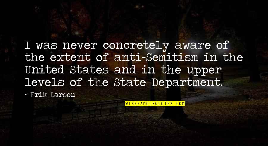 Strugatsky The Limping Quotes By Erik Larson: I was never concretely aware of the extent Strugatsky The Limping Quotes By Erik Larson: I was never concretely aware of the extent