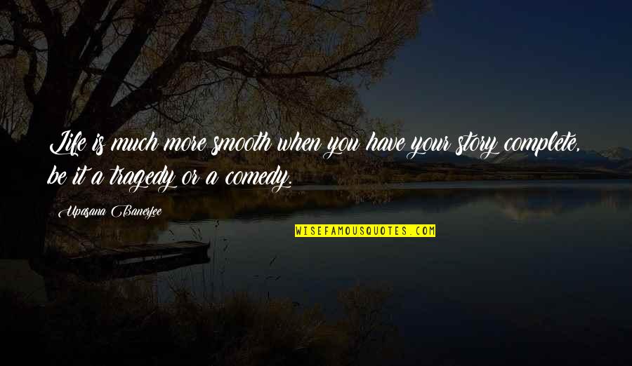 Strugatsky The Limping Quotes By Upasana Banerjee: Life is much more smooth when you have Strugatsky The Limping Quotes By Upasana Banerjee: Life is much more smooth when you have