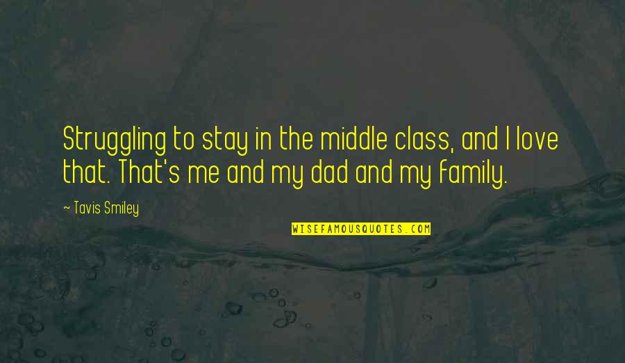 Struggle In Love Quotes By Tavis Smiley: Struggling to stay in the middle class, and Struggle In Love Quotes By Tavis Smiley: Struggling to stay in the middle class, and