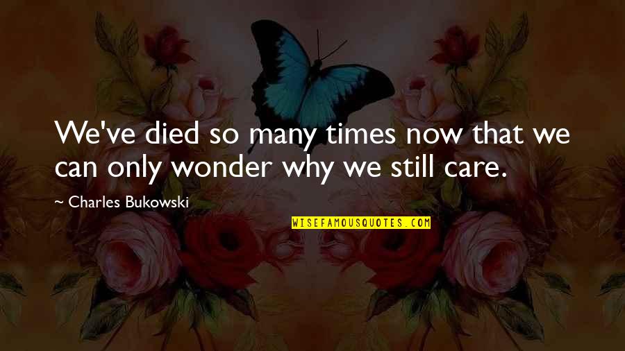 Struggle In Relationships Quotes By Charles Bukowski: We've died so many times now that we