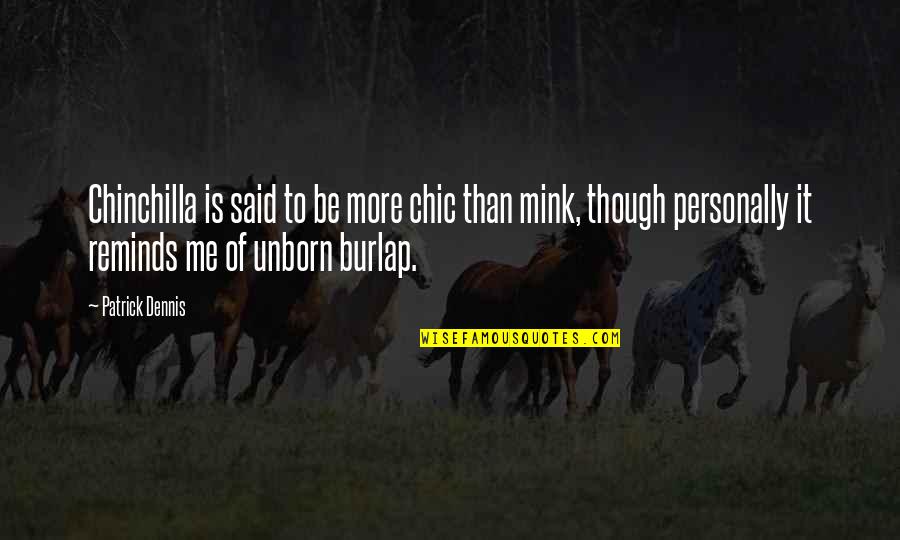Struggle Workout Quotes By Patrick Dennis: Chinchilla is said to be more chic than