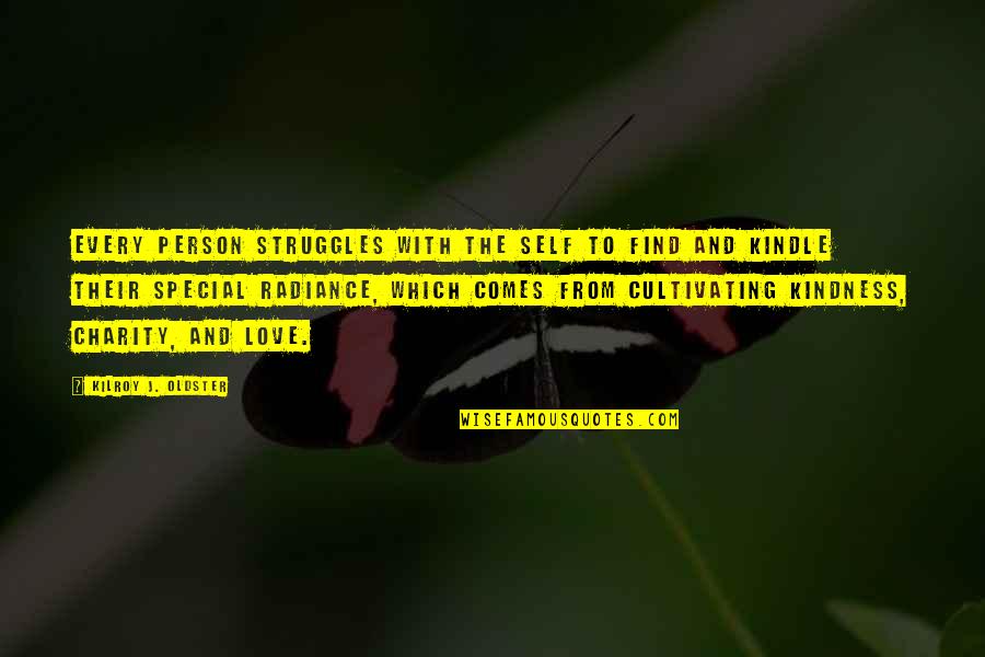 Struggles Quotes And Quotes By Kilroy J. Oldster: Every person struggles with the self to find