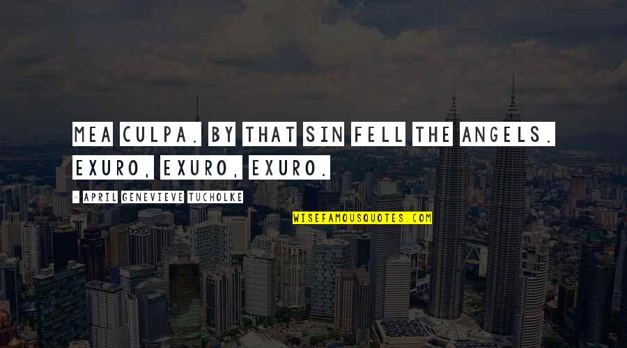 Struikelblokke Quotes By April Genevieve Tucholke: Mea Culpa. By That Sin Fell the Angels. Struikelblokke Quotes By April Genevieve Tucholke: Mea Culpa. By That Sin Fell the Angels.