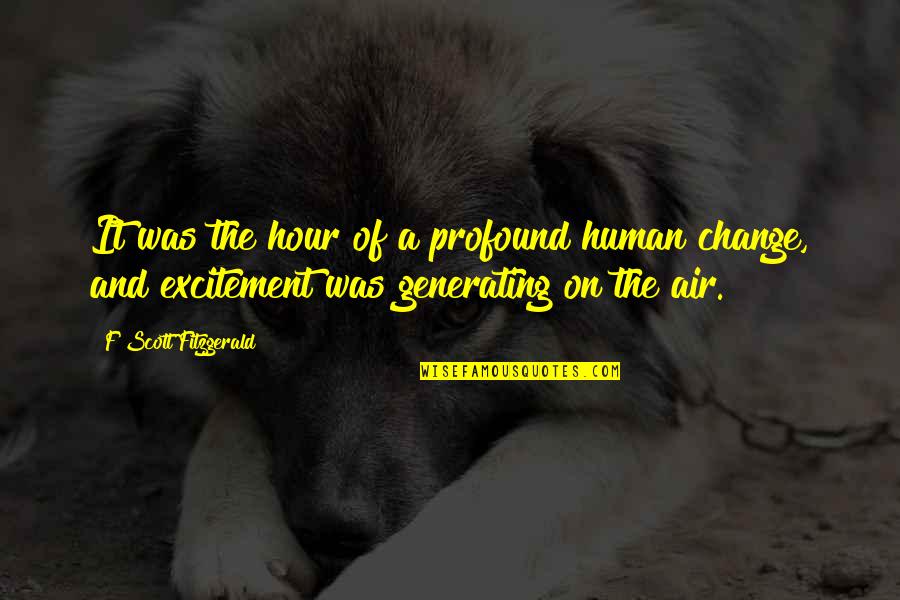 Struikelblokke Quotes By F Scott Fitzgerald: It was the hour of a profound human Struikelblokke Quotes By F Scott Fitzgerald: It was the hour of a profound human