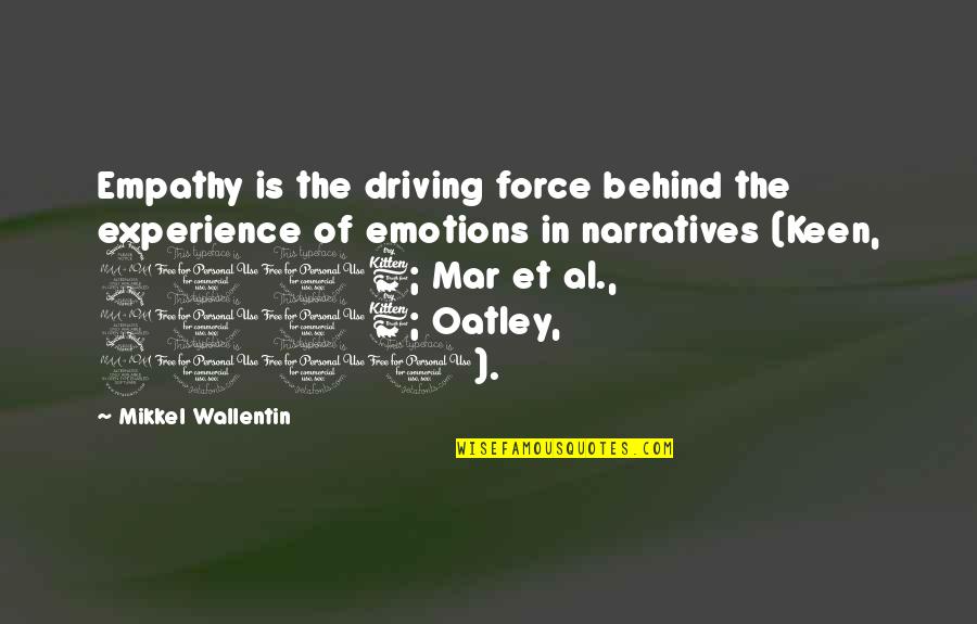 Strummers Events Quotes By Mikkel Wallentin: Empathy is the driving force behind the experience Strummers Events Quotes By Mikkel Wallentin: Empathy is the driving force behind the experience