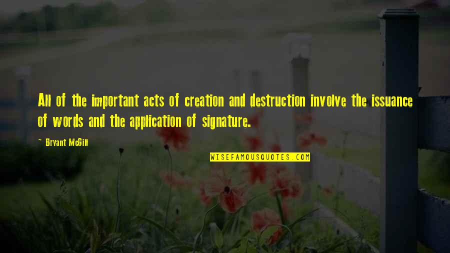 Strymon Mobius Quotes By Bryant McGill: All of the important acts of creation and