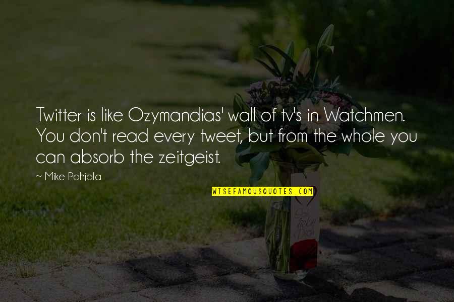 Stuart Briscoe Quotes By Mike Pohjola: Twitter is like Ozymandias' wall of tv's in