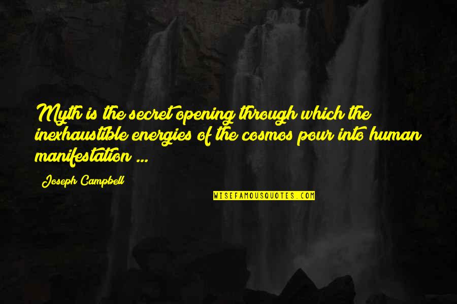 Stuber Reviews Quotes By Joseph Campbell: Myth is the secret opening through which the Stuber Reviews Quotes By Joseph Campbell: Myth is the secret opening through which the