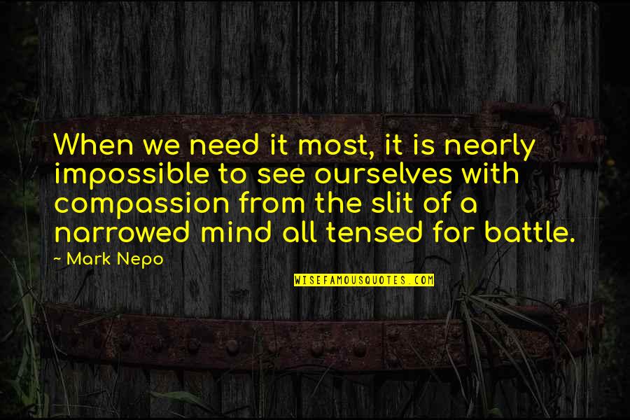 Stucks Quotes By Mark Nepo: When we need it most, it is nearly Stucks Quotes By Mark Nepo: When we need it most, it is nearly