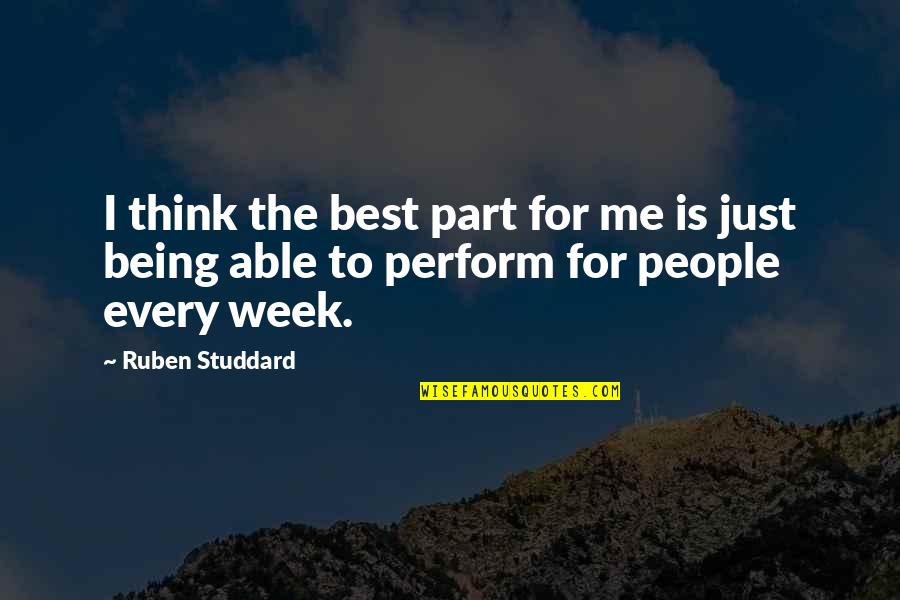 Studdard Quotes By Ruben Studdard: I think the best part for me is