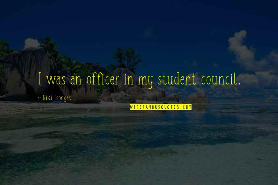 Student Council Quotes By Niki Tsongas: I was an officer in my student council.