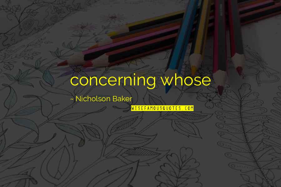 Student Death Quotes By Nicholson Baker: concerning whose Student Death Quotes By Nicholson Baker: concerning whose