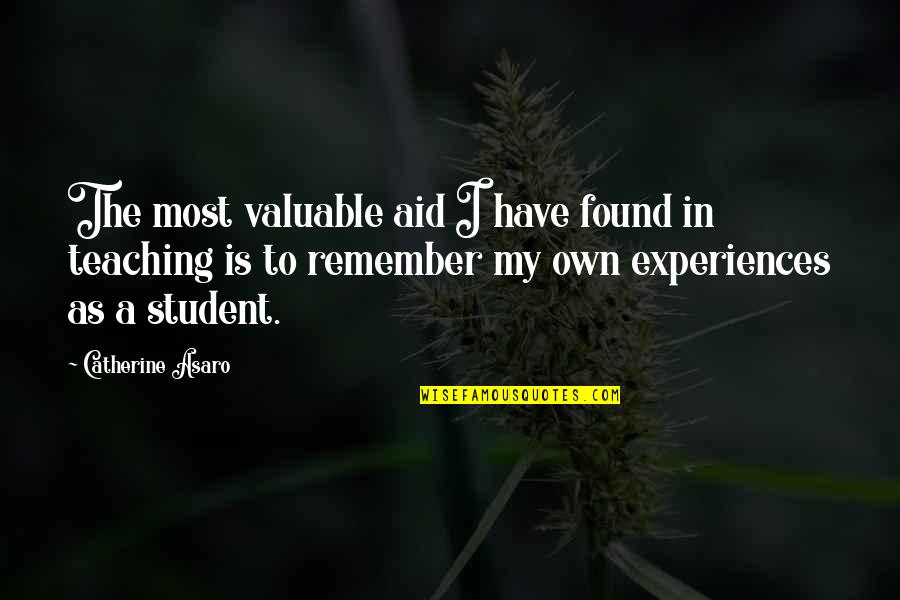 Student Quotes By Catherine Asaro: The most valuable aid I have found in