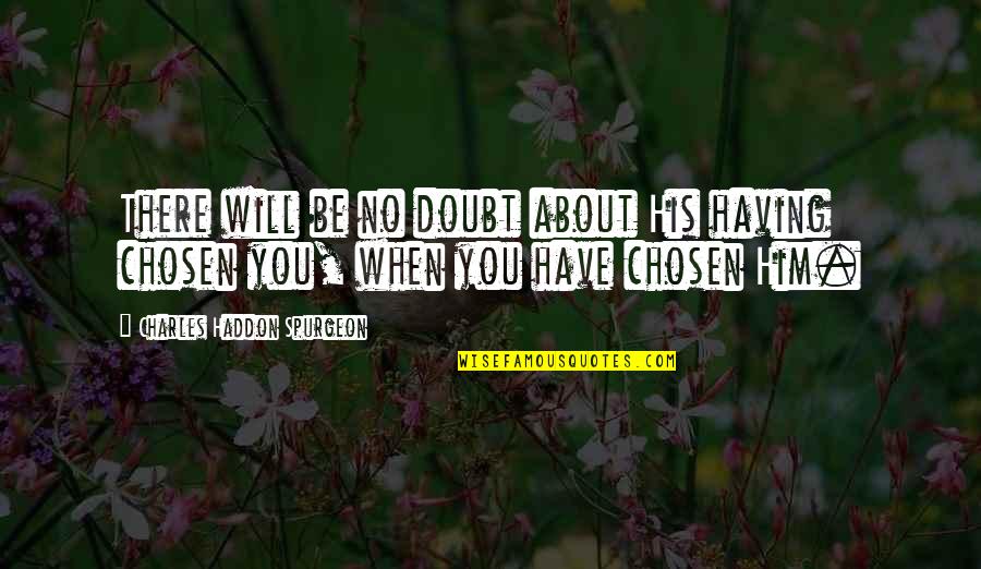 Students Health Quotes By Charles Haddon Spurgeon: There will be no doubt about His having