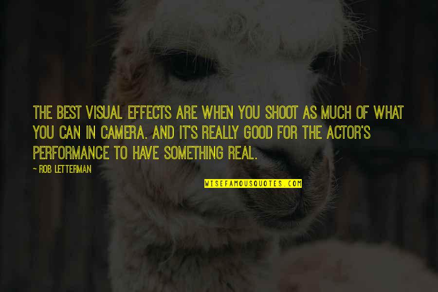 Students With Behavior Problems Quotes By Rob Letterman: The best visual effects are when you shoot