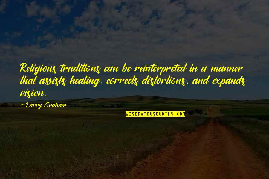 Studentship Quotes By Larry Graham: Religious traditions can be reinterpreted in a manner Studentship Quotes By Larry Graham: Religious traditions can be reinterpreted in a manner