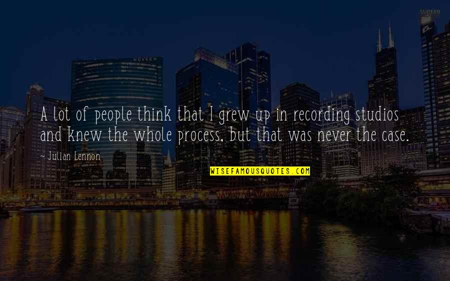 Studios Quotes By Julian Lennon: A lot of people think that I grew