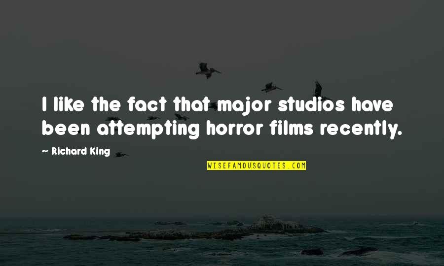 Studios Quotes By Richard King: I like the fact that major studios have