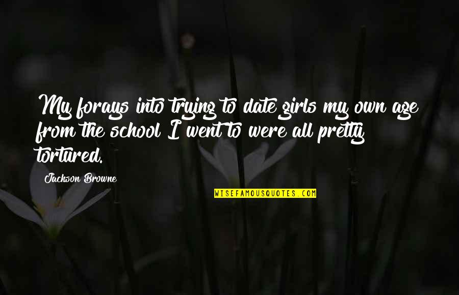 Study For Exams Quotes By Jackson Browne: My forays into trying to date girls my Study For Exams Quotes By Jackson Browne: My forays into trying to date girls my