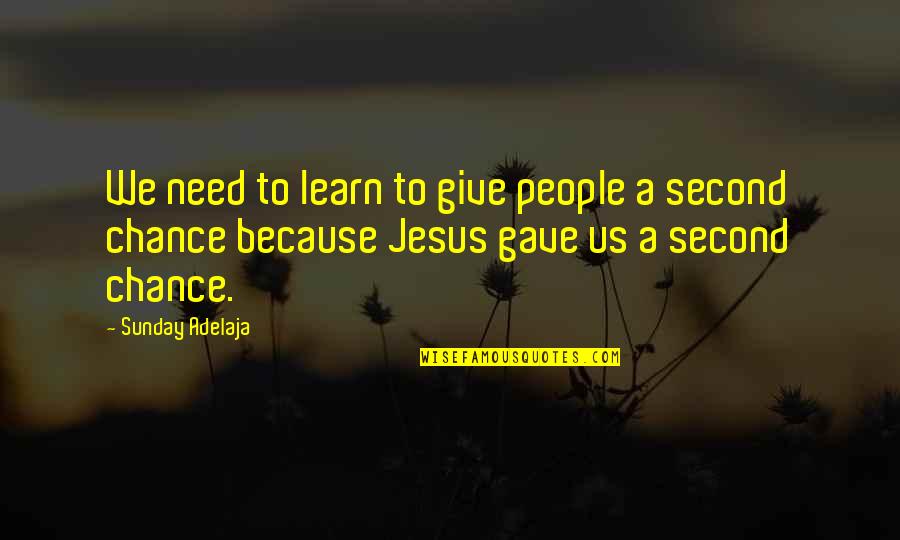 Study For Exams Quotes By Sunday Adelaja: We need to learn to give people a