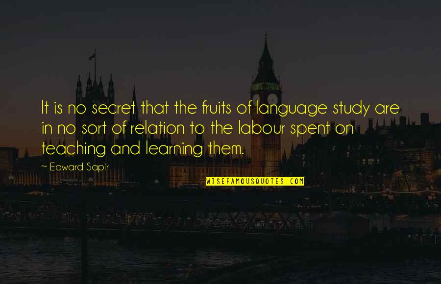Study In Quotes By Edward Sapir: It is no secret that the fruits of Study In Quotes By Edward Sapir: It is no secret that the fruits of