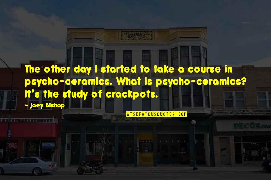 Study Quotes By Joey Bishop: The other day I started to take a Study Quotes By Joey Bishop: The other day I started to take a