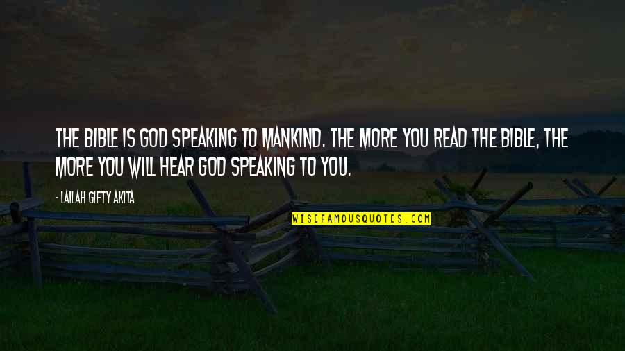Study Quotes Quotes By Lailah Gifty Akita: The Bible is God speaking to mankind. The