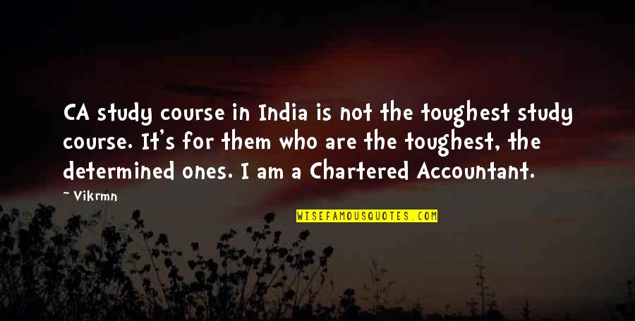 Study Quotes Quotes By Vikrmn: CA study course in India is not the