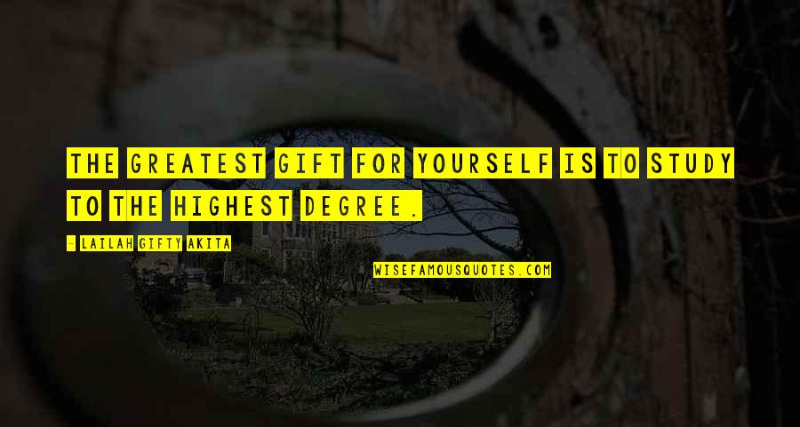 Study Success Quotes By Lailah Gifty Akita: The greatest gift for yourself is to study Study Success Quotes By Lailah Gifty Akita: The greatest gift for yourself is to study