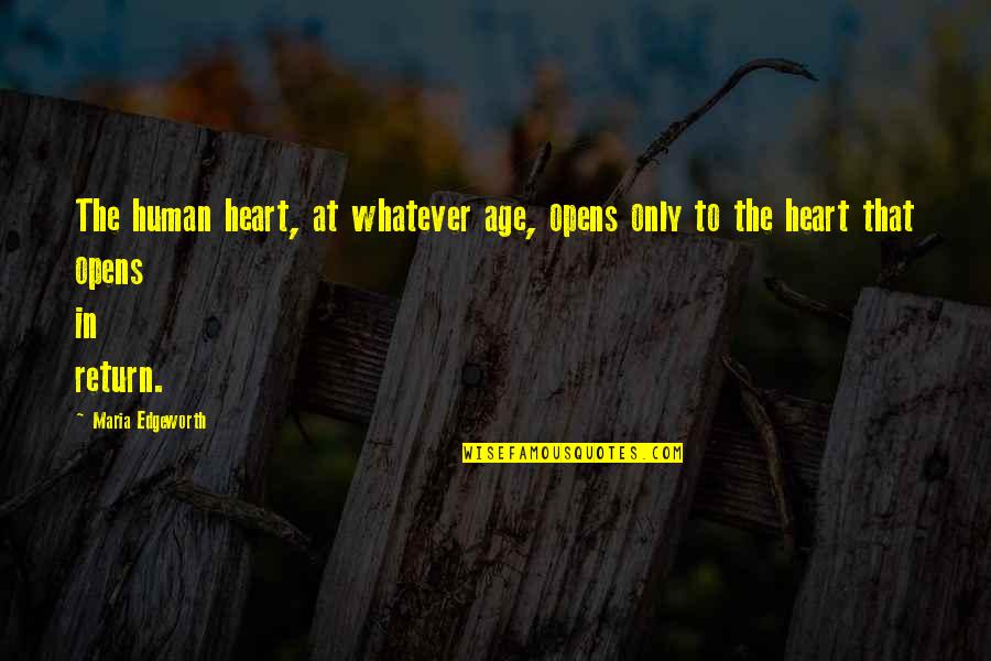 Studzinski Builders Quotes By Maria Edgeworth: The human heart, at whatever age, opens only