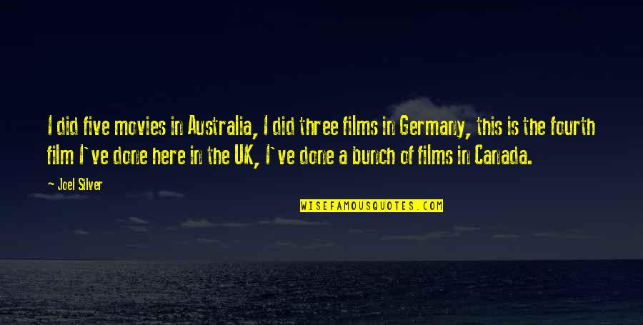 Stuff Matters Quotes By Joel Silver: I did five movies in Australia, I did Stuff Matters Quotes By Joel Silver: I did five movies in Australia, I did