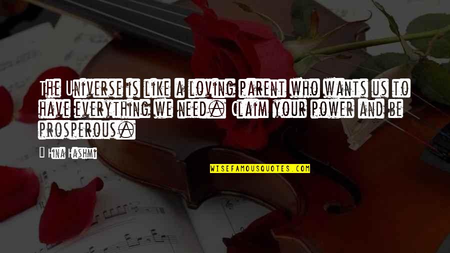 Stuhlsatz Garden Quotes By Hina Hashmi: The Universe is like a loving parent who