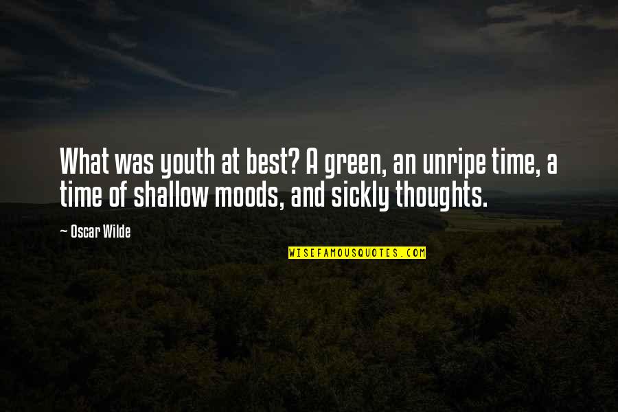 Stukeley Family Quotes By Oscar Wilde: What was youth at best? A green, an Stukeley Family Quotes By Oscar Wilde: What was youth at best? A green, an