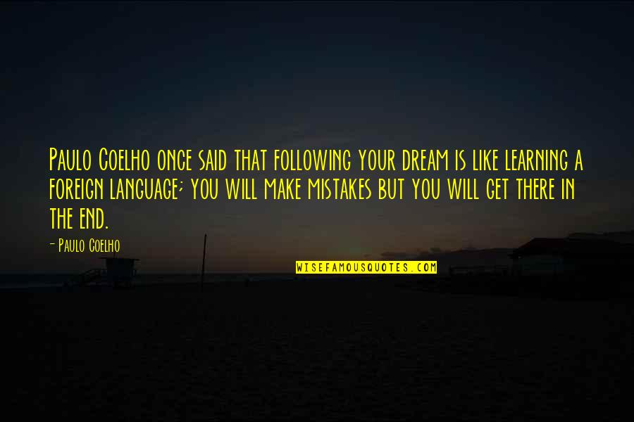Stumble Funny Quotes By Paulo Coelho: Paulo Coelho once said that following your dream Stumble Funny Quotes By Paulo Coelho: Paulo Coelho once said that following your dream