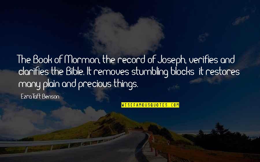 Stumbling Quotes By Ezra Taft Benson: The Book of Mormon, the record of Joseph,