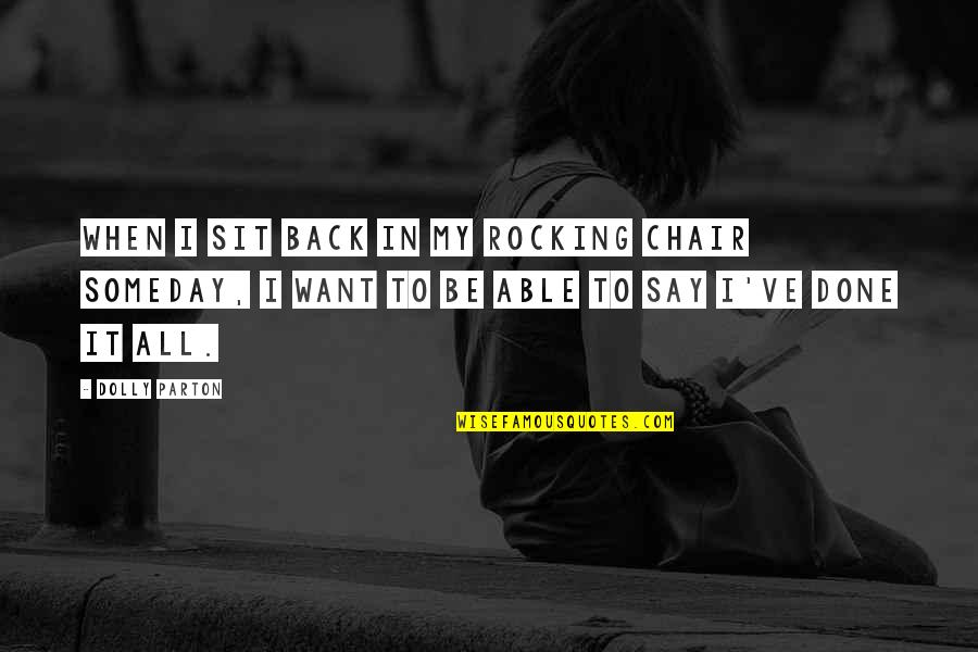 Stunned Crossword Quotes By Dolly Parton: When I sit back in my rocking chair Stunned Crossword Quotes By Dolly Parton: When I sit back in my rocking chair