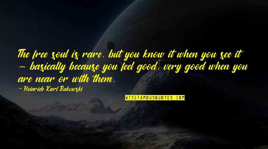 Stunned Crossword Quotes By Heinrich Karl Bukowski: The free soul is rare, but you know Stunned Crossword Quotes By Heinrich Karl Bukowski: The free soul is rare, but you know