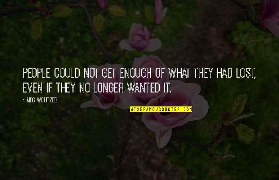 Stupendas5 Quotes By Meg Wolitzer: People could not get enough of what they