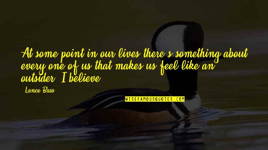 Stupid Fights In Relationships Quotes By Lance Bass: At some point in our lives there's something