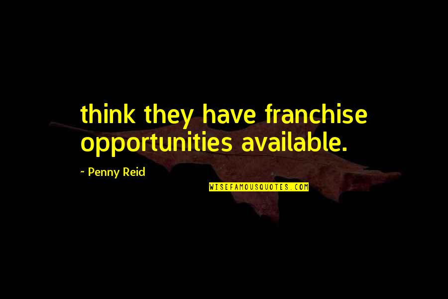 Stupid Siri Quotes By Penny Reid: think they have franchise opportunities available. Stupid Siri Quotes By Penny Reid: think they have franchise opportunities available.