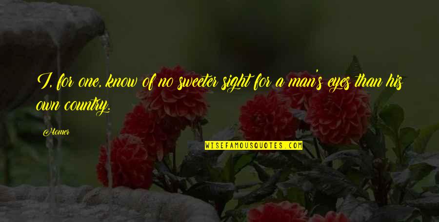 Stupida Alessandra Quotes By Homer: I, for one, know of no sweeter sight