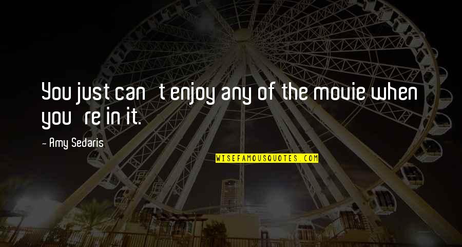 Stupidest 50 Shades Quotes By Amy Sedaris: You just can't enjoy any of the movie Stupidest 50 Shades Quotes By Amy Sedaris: You just can't enjoy any of the movie