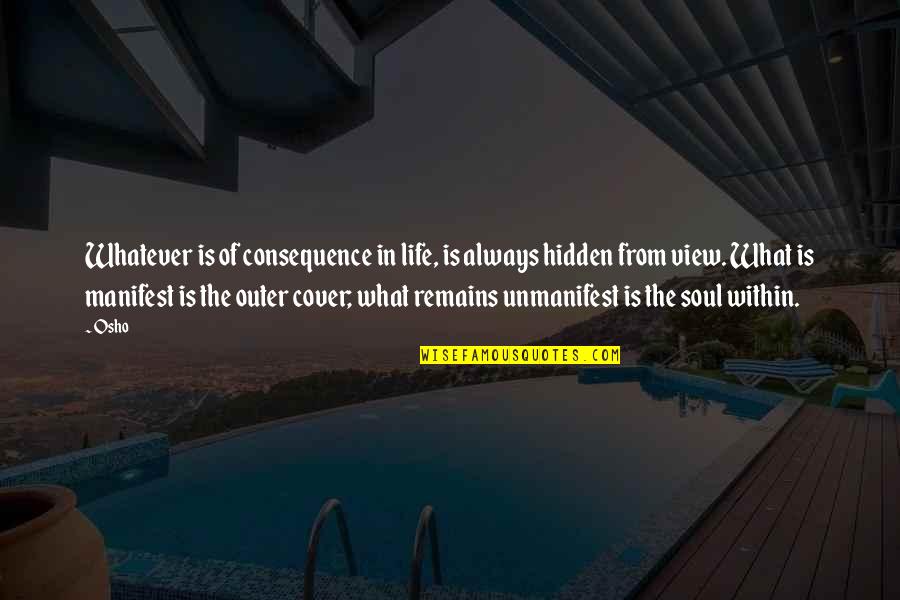 Sturmoviks Quotes By Osho: Whatever is of consequence in life, is always Sturmoviks Quotes By Osho: Whatever is of consequence in life, is always