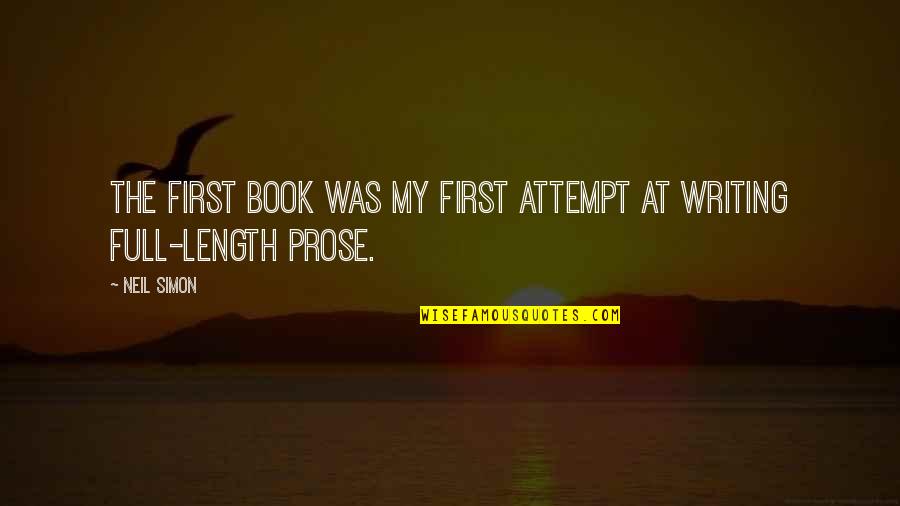 Stute Quotes By Neil Simon: The first book was my first attempt at