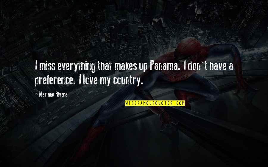 Stuurtassen Quotes By Mariano Rivera: I miss everything that makes up Panama. I