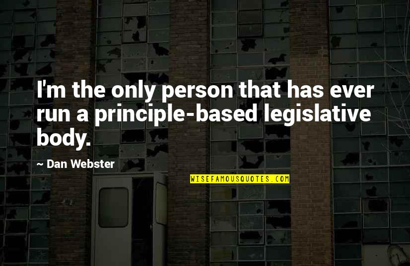 Stye Quotes By Dan Webster: I'm the only person that has ever run